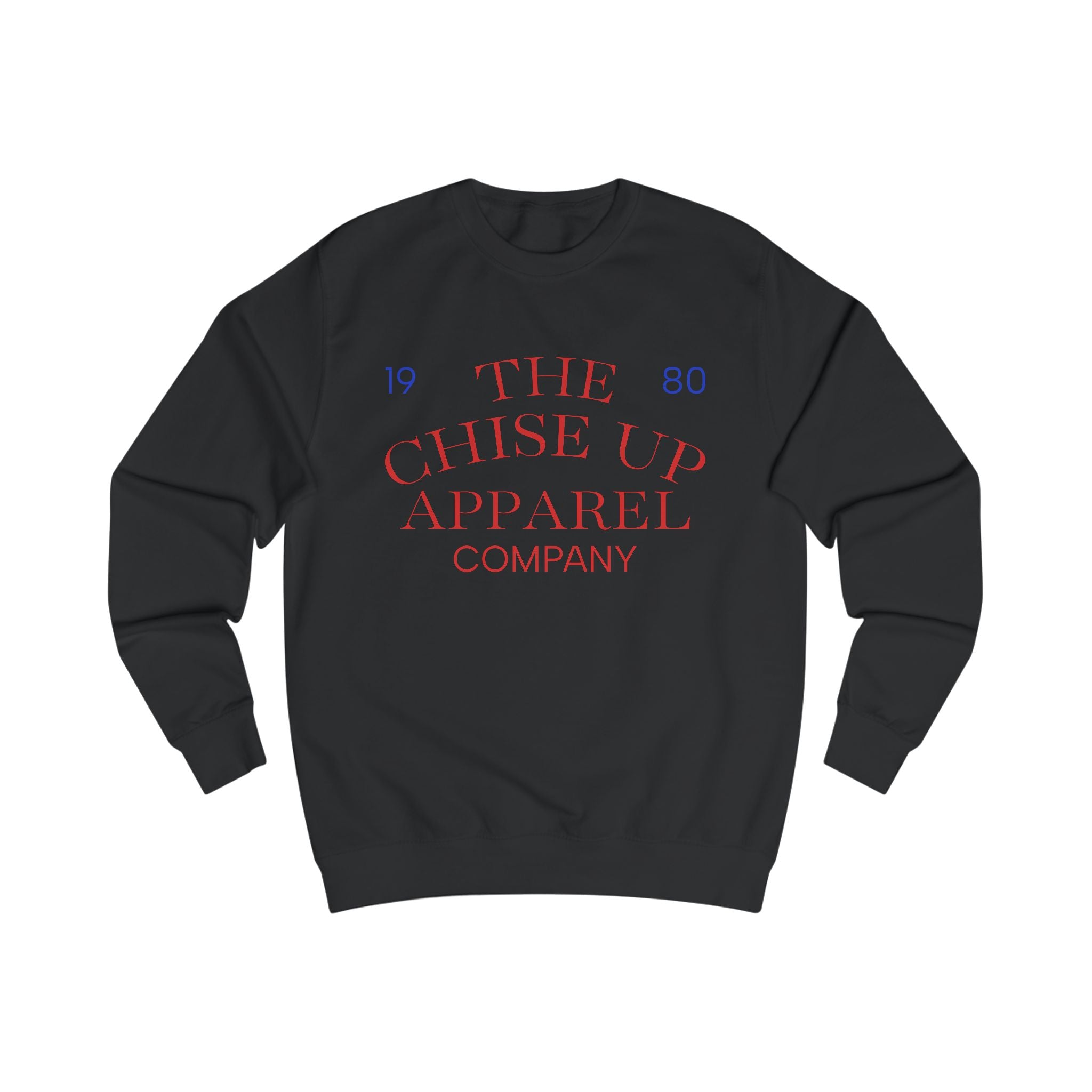 "The Chise Up Apparel Company 1980' Sweatshirt (RED LETTERS)