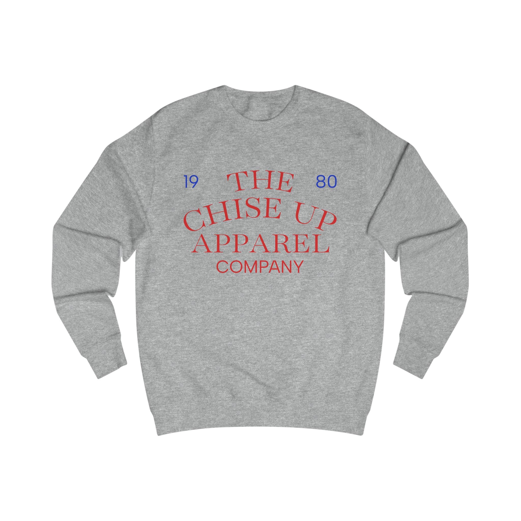 "The Chise Up Apparel Company 1980' Sweatshirt (RED LETTERS)